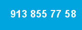 913 855 77 58 913 855 77 58